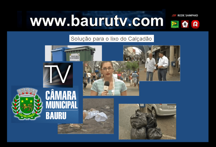 TV Câmara - vereador - Roque Ferreira - Bauru TV - Solução para o Lixo do Calçadão