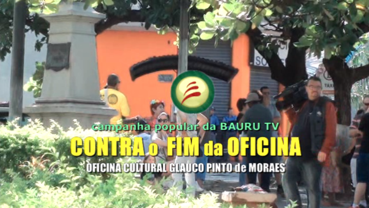 contra o fim da oficina, bauru 2015, bauru tv - 30